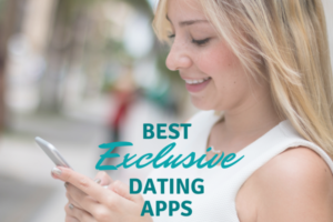 Best Exclusive Dating Apps