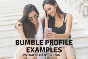 Bumble Profiles Examples