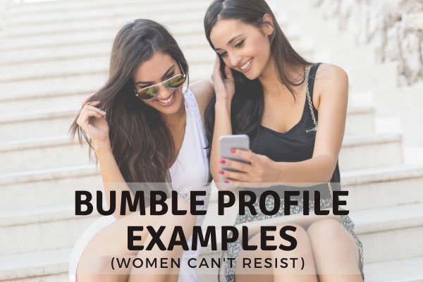 Bumble Profile Examples