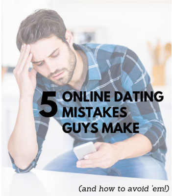 online dating mistakes guys make