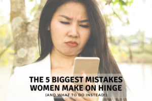 Hinge mistakes women make